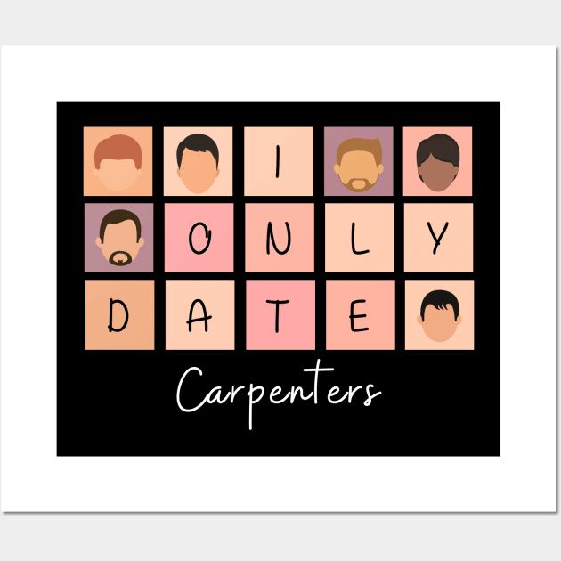 I Only Date Carpenters Wall Art by blimpiedesigns